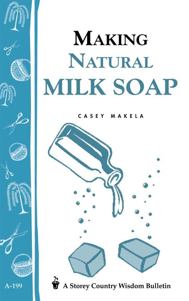 Making Natural Milk Soap Book