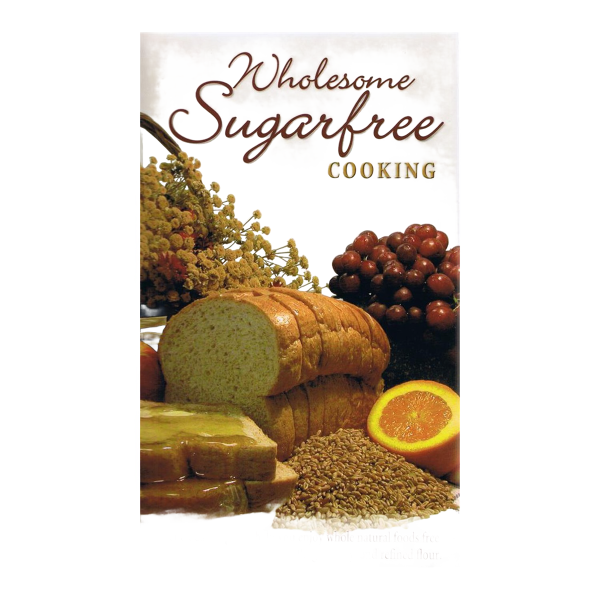 Wholesome Sugar-Free Cooking Book