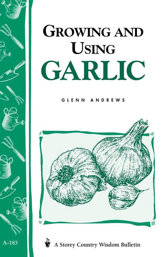 Growing and Using Garlic Book