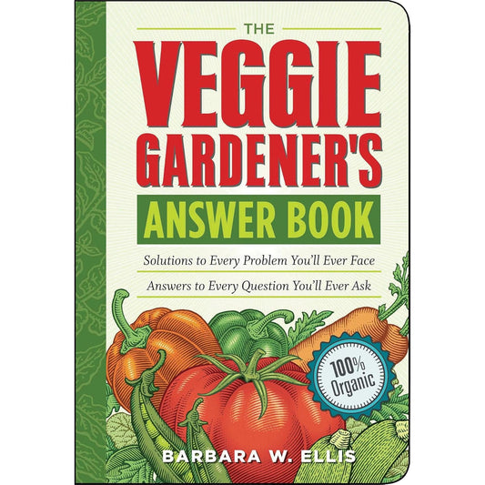 The Veggie Gardener's Answer Book