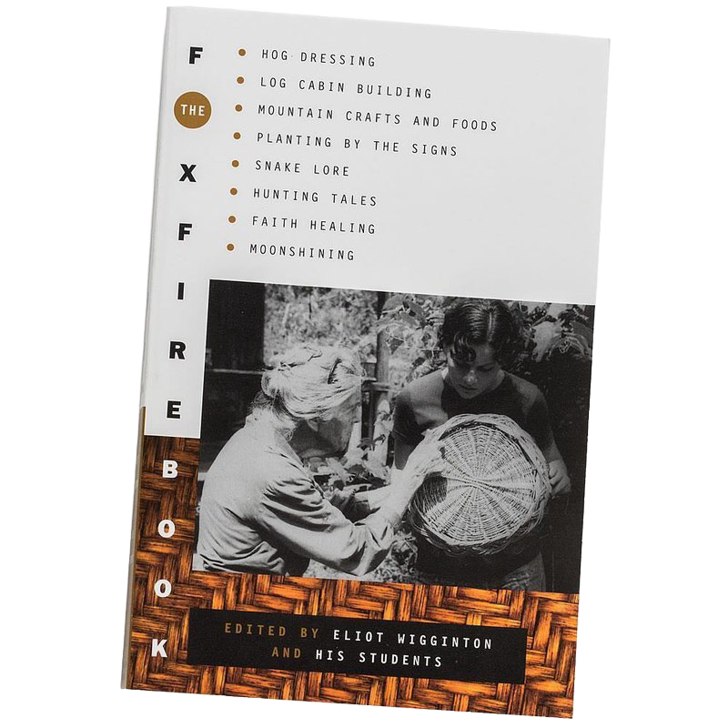 The Foxfire Books - Volume 1