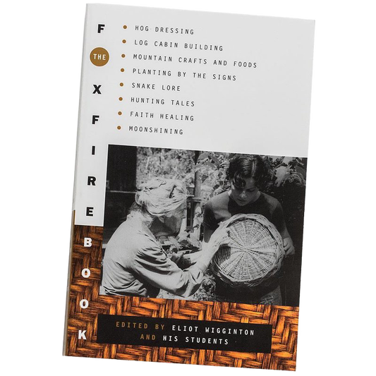 The Foxfire Books - Volume 1