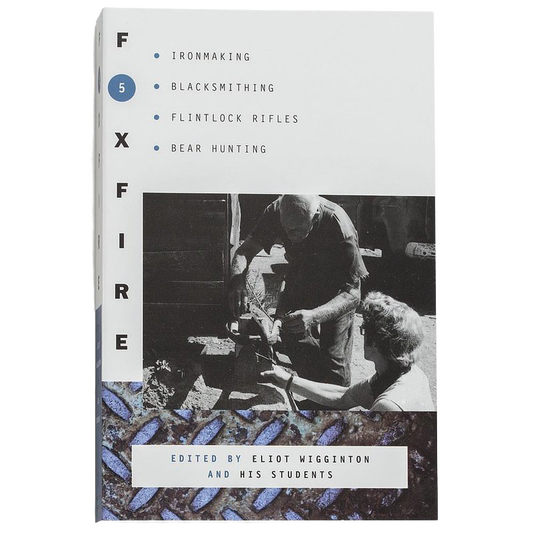 The Foxfire Books - Volume 5