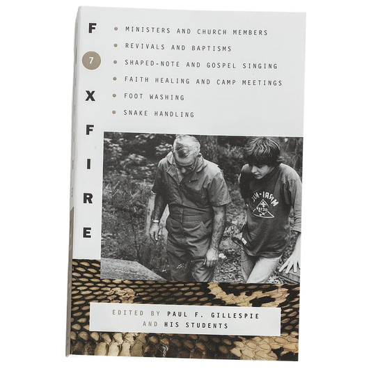 The Foxfire Books - Volume 7